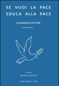 Se vuoi la pace educa alla pace. La scuola e la città