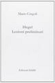 Hegel. Lezioni preliminari