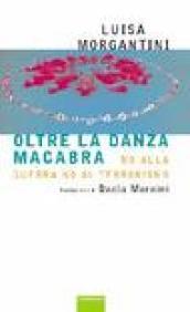 Oltre la danza macabra. No alla guerra, no al terrorismo