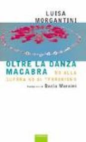 Oltre la danza macabra. No alla guerra, no al terrorismo