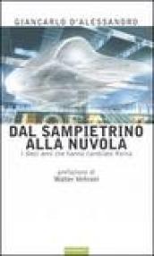 Dal sampietrino alla Nuvola. I dieci anni che hanno cambiato Roma