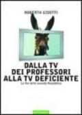 Dalla tv dei professori alla tv deficiente. La Rai della seconda Repubblica