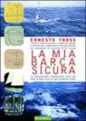 La mia barca sicura. I rischi in mare. Il racconto e l'analisi di naufragi e incidenti reali