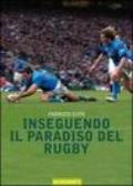 Inseguendo il paradiso del rugby