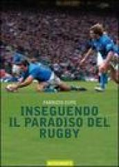 Inseguendo il paradiso del rugby