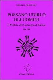 Possano udirlo gli uomini. Il mistero del Convegno di Natale. 3.