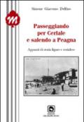 Andando per Ceriale e salendo a Peagna. Appunti di storia ligure e cerialese