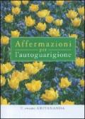 Affermazioni per l'autoguarigione