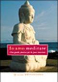 Io amo meditare. Viaggi guidati verso la pace interiore. Audiolibro. CD Audio