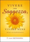 Vivere con saggezza, vivere bene. 365 passi verso la felicità duratura