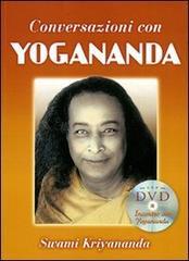 Conversazioni con Yogananda. Con DVD