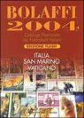 Bolaffi 2004. Catalogo Nazionale dei Francobolli Italiani. Italia, San Marino, Vaticano. Emissioni plurinvest