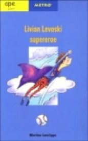 Livian Levoski supereroe