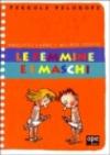 Le femmine e i maschi