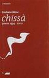 Chissà. Poesie 1999-2000