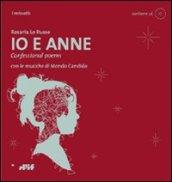 Io e Anne. Confessional poems. Con CD Audio