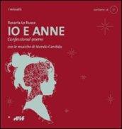 Io e Anne. Confessional poems. Con CD Audio