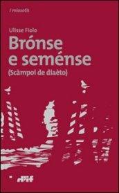 Bronse e seménse (scàmpoi de diaèto). Testo veneto a fronte