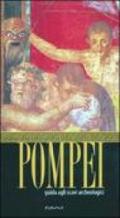 Pompei. Guida agli scavi archelogici. Con piantina