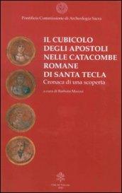 Il cubicolo degli Apostoli nelle catacombe romane di Santa Tecla. Cronaca di una scoperta