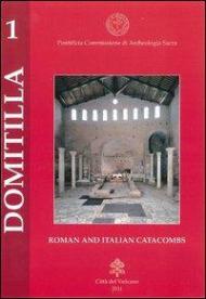 The catacombs of Domitilla and the Basilica of the martyrs Nereus and Achilleus