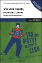 Via dei Matti numero zero. Storie senza dimora fissa