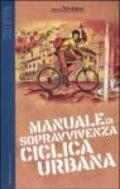 Manuale di sopravvivenza ciclica urbana