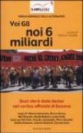 Voi G8 noi 6 miliardi. Quel che è stato deciso nel vertice ufficiale di Genova