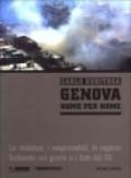 Genova nome per nome. Le violenze, i responsabili, le ragioni. Inchiesta sui giorni e i fatti del G8. Con CD-ROM