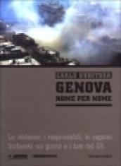 Genova nome per nome. Le violenze, i responsabili, le ragioni. Inchiesta sui giorni e i fatti del G8. Con CD-ROM