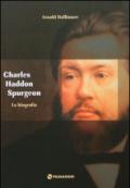 Charles H. Spurgeon. La biografia