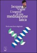 L'urgenza di una meditazione laica. Per la cura di sé e degli altri