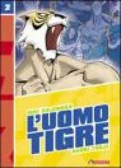 L'Uomo Tigre: 2