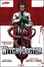 Sotto i ferri. Witch doctor: 1