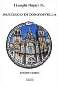 I luoghi magici di Santiago di Compostella