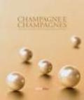 Champagne e champagnes. Cultura e fascino del più grande vino del mondo