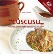 Cuscusu. Il cuscus alla trapanese: come si fa, testimonianze, note storiche. Ediz. italiana e inglese. Con DVD