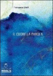 Il cuore. La parola