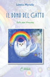 Il dono del gatto. Solo per amore