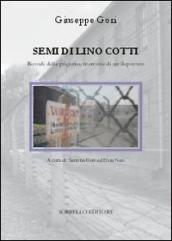 Semi di lino cotti: Ricordi della prigionia, memorie di un deportato