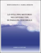 Lo sviluppo motorio nei diversi tipi di paralisi cerebrale