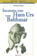 Incontro con Hans Urs von Balthasar