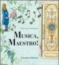 Musica maestro!