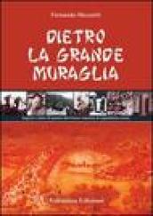 Dietro la grande muraglia. Segreti e lotte di potere dal furore maoista al capitalismo rosso