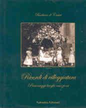 Ricordi di villeggiatura. Personaggi, luoghi, emozioni. Ediz. illustrata