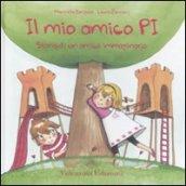 Mio amico Pi. Storia di un amico immaginario (Il)