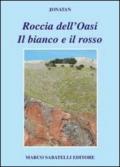 Roccia dell'oasi. Il bianco e il rosso