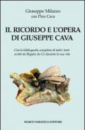 Il ricordo e l'opera di Giuseppe Cava. Con la bibliografia completa di tutti i testi scritti da Beppin da Cà durante la sua vita