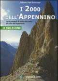 I duemila dell'Appennino. Le vie normali di salita alle vette più alte dell'Appennino