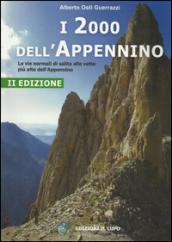 I duemila dell'Appennino. Le vie normali di salita alle vette più alte dell'Appennino